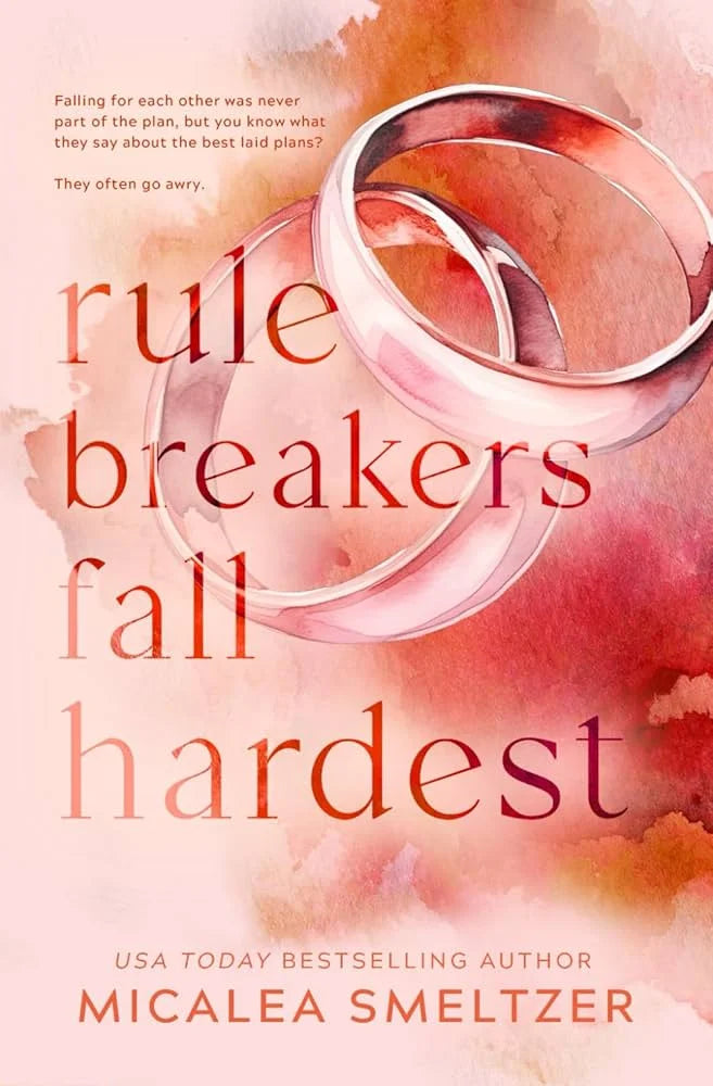 Rule Breakers Fall Hardest By Micalea Smeltzer