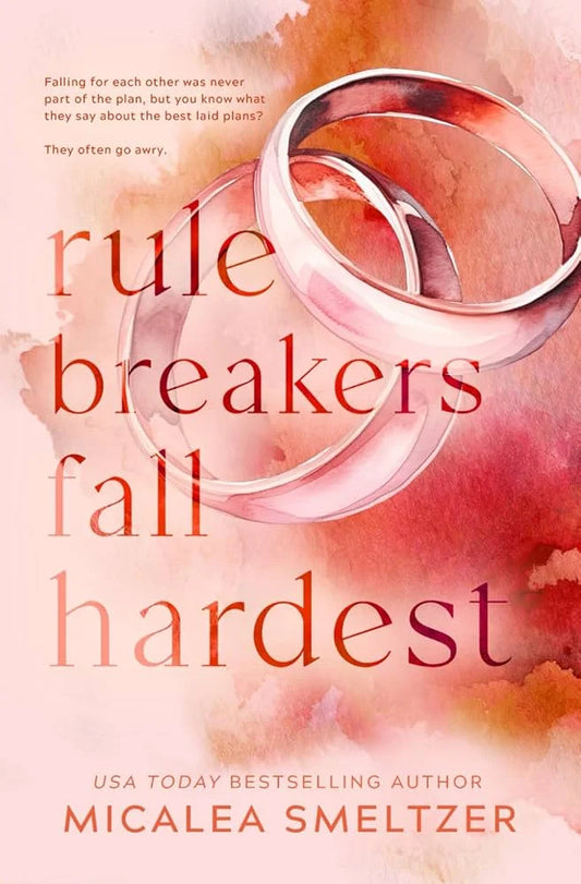 Rule Breakers Fall Hardest By Micalea Smeltzer