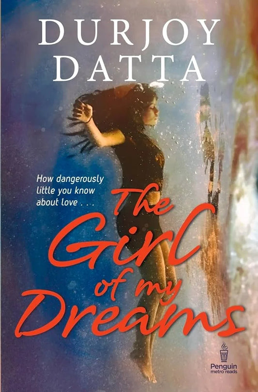 Girl of My Dreams By Durjoy Datta