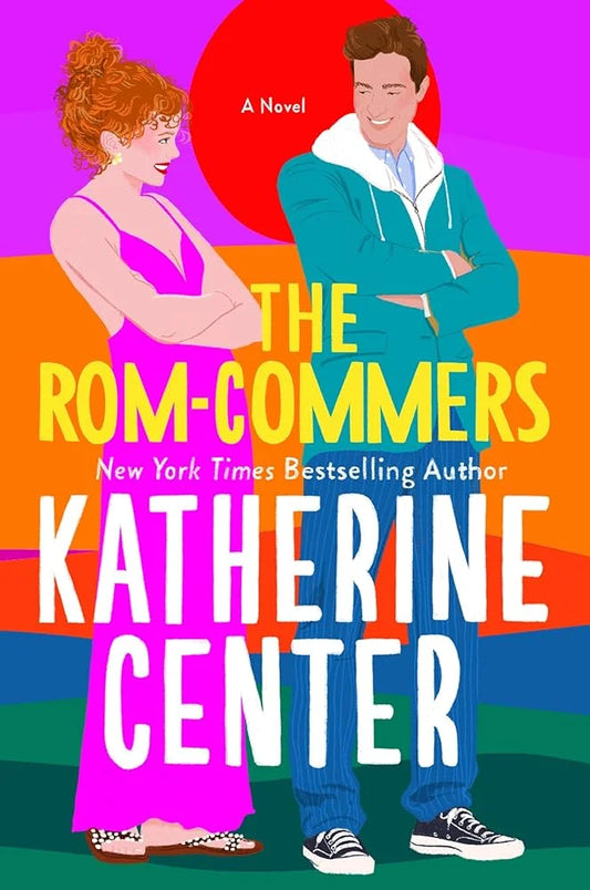 The Rom-Commers By Katherine Center