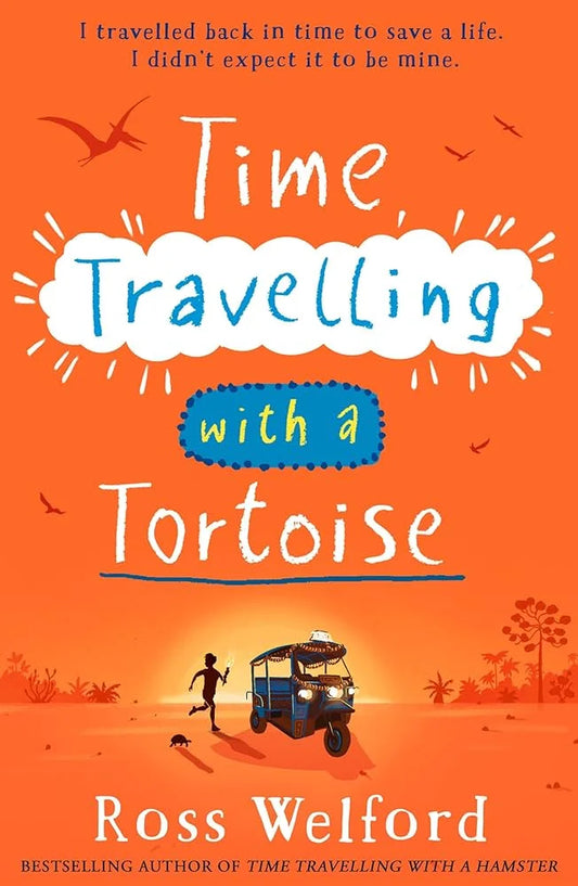 Time Travelling with a Tortoise By Ross Welford