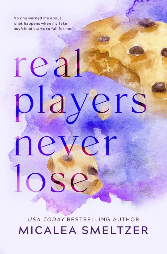 Real Players Never Lose By Micalea Smeltzer