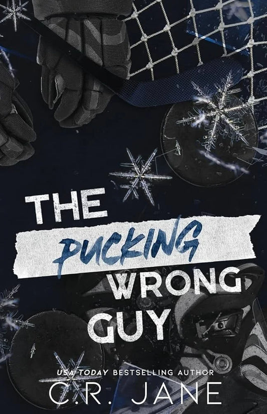 The Pucking Wrong Guy By C.R. Jane