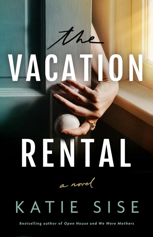 The Vacation Rental By Katie Sise