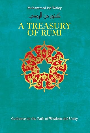 A Treasury of Rumi by Muhammad Isa Waley