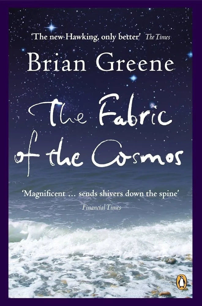 The Fabric of the Cosmos By Brian Greene
