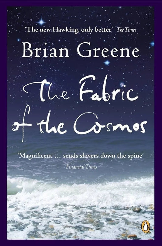The Fabric of the Cosmos By Brian Greene