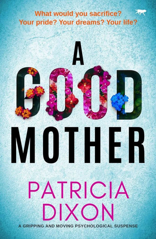 A Good Mother By Patricia Dixon