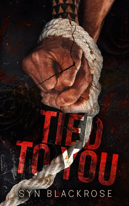 Tied to You By Syn Blackrose