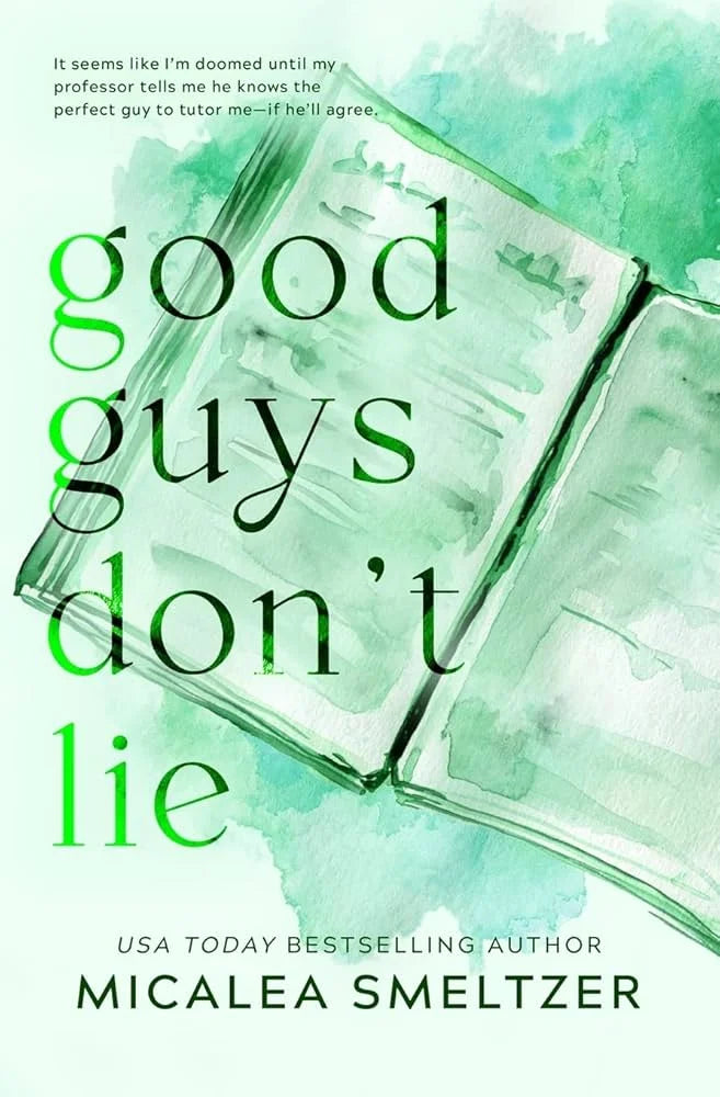 Good Guys Don’t Lie By Micalea Smeltzer