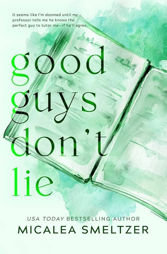 Good Guys Don’t Lie By Micalea Smeltzer