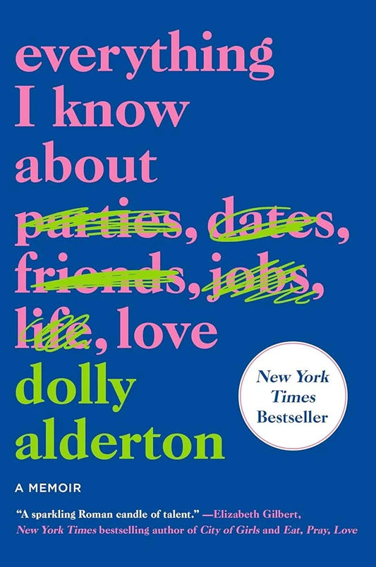 Everything I Know About Love By Dolly Alderton