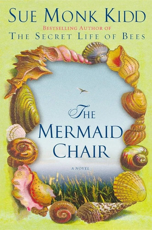 The Mermaid Chair By Sue Monk Kidd