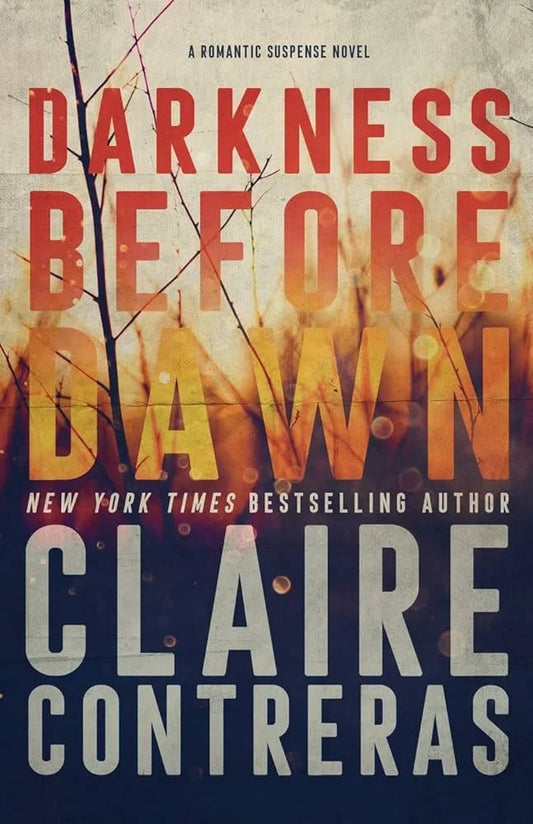 Darkness Before Dawn By Claire Contreras