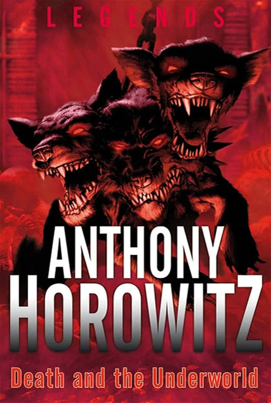 Death and the Underworld By Anthony Horowitz