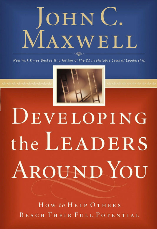 Developing the Leaders Around You By