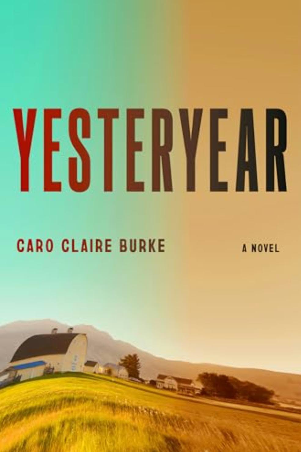 Yesteryear by Caro Claire Burke