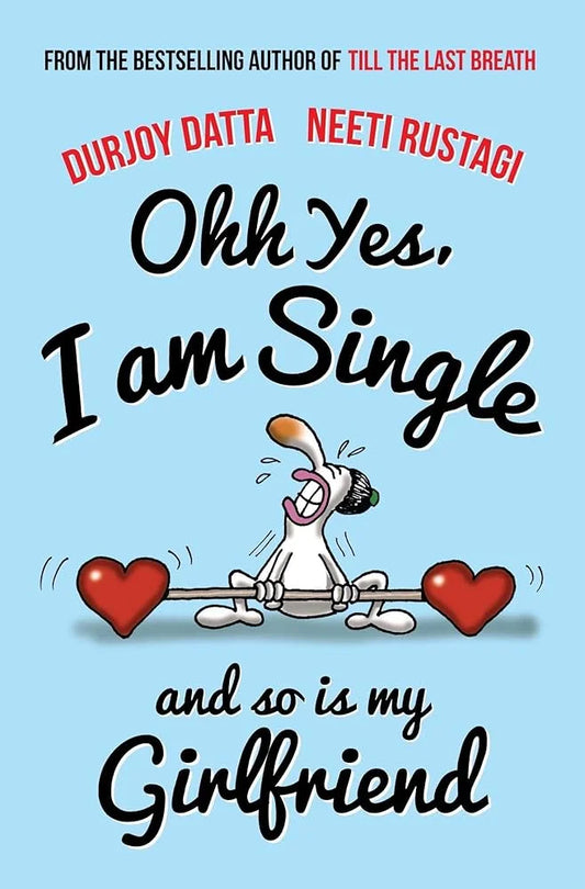 Ohh Yes, I’m Single By Durjoy Datta