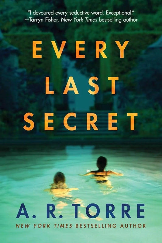 Every Last Secret By A.R. Torre
