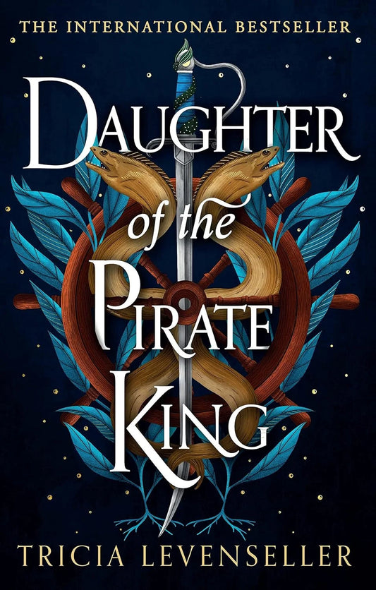 Daughter of the Pirate King By Tricia Levenseller