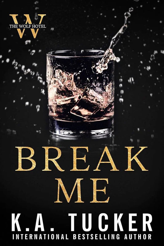 Break Me By K.A. Tucker