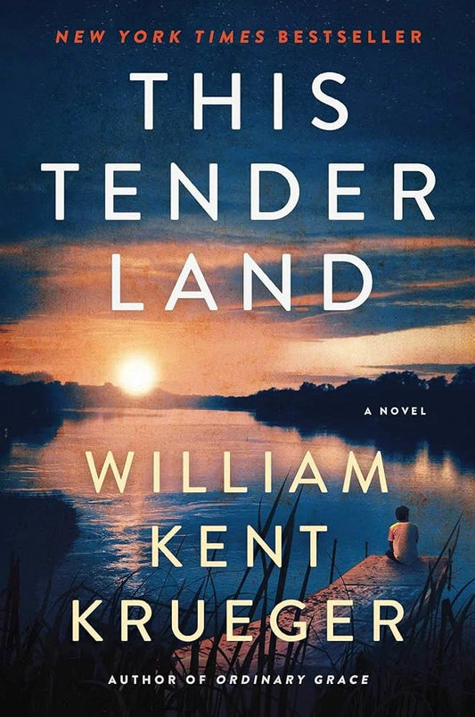 This Tender Land By William Kent Krueger