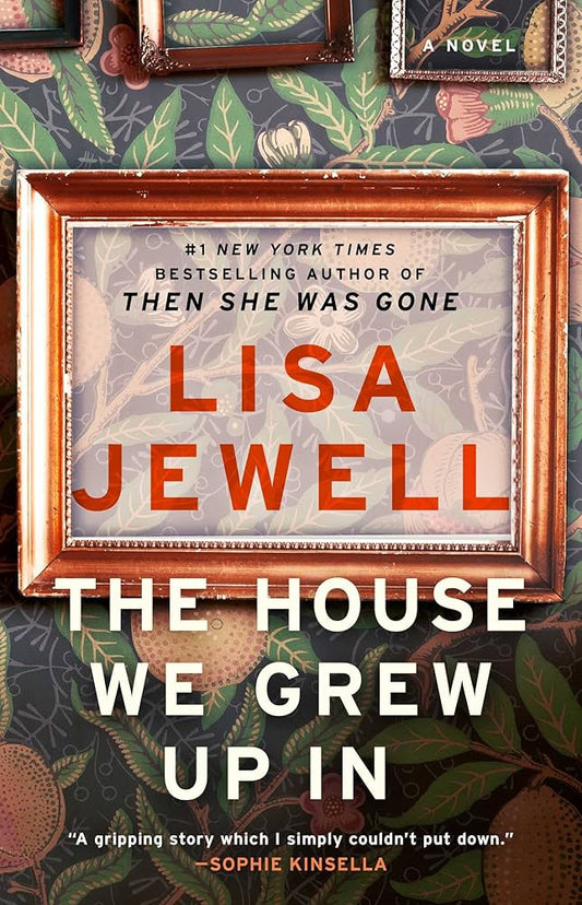 The House We Grew Up In by Lisa Jewell