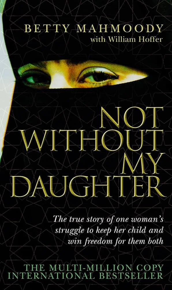 Not Without My Daughter By Betty Mahmoody