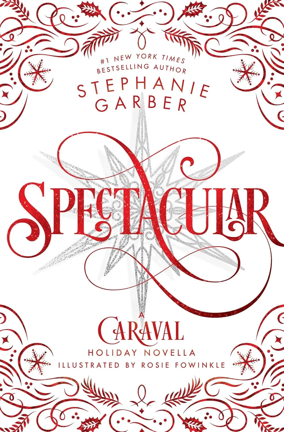 Spectacular: A Caraval Holiday Novella By Stephanie Garber