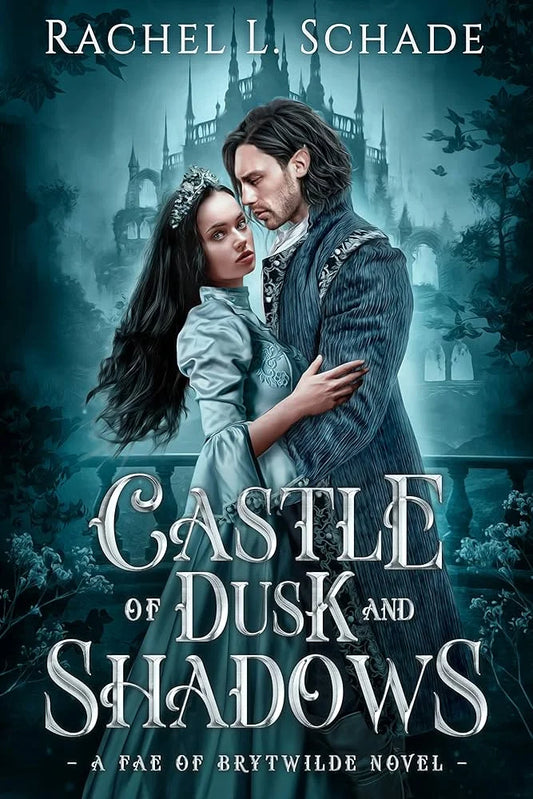 Castle of Dusk and Shadows By Rachel L. Schade