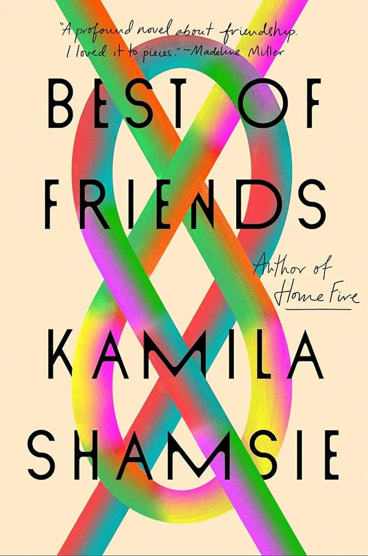 Best of Friends By Kamila Shamsie