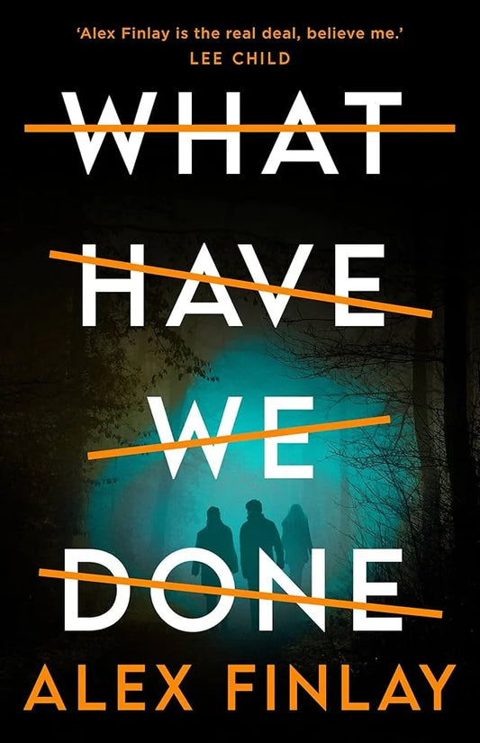 What Have We Done By Alex Finlay