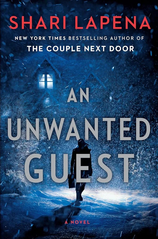 An Unwanted Guest By Shari Lapena