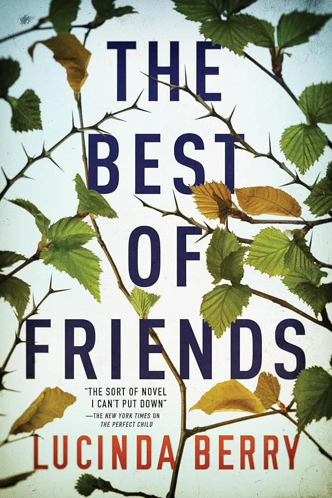 The Best of Friends By Lucinda Berry