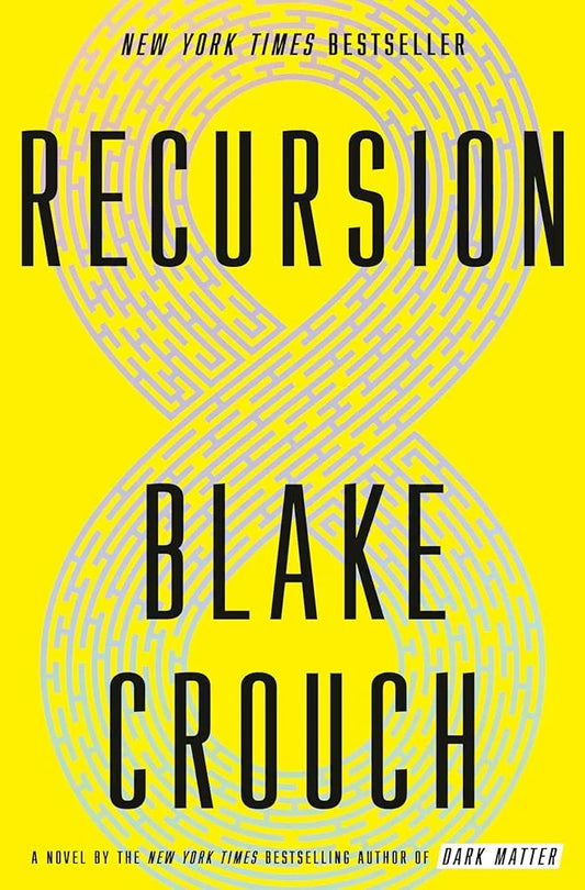 Recursion By Blake Crouch