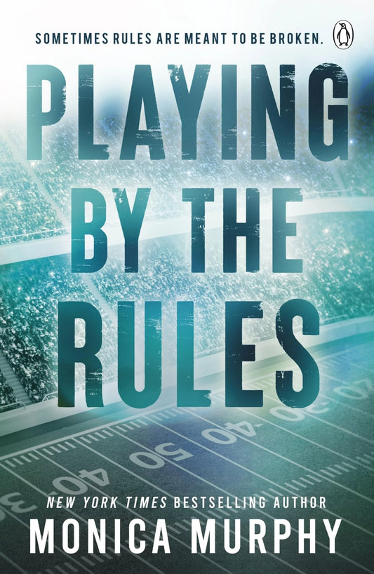 Playing by the Rules By Monica Murphy