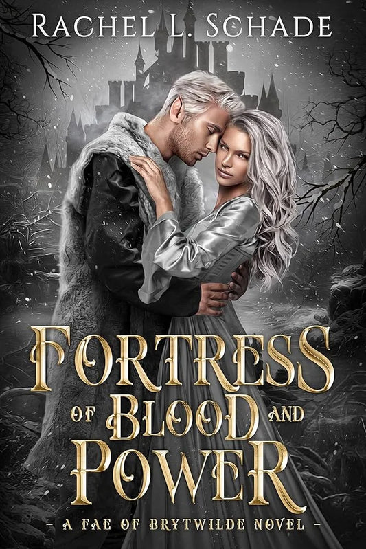 Fortress of Blood and Power By Rachel L. Schade