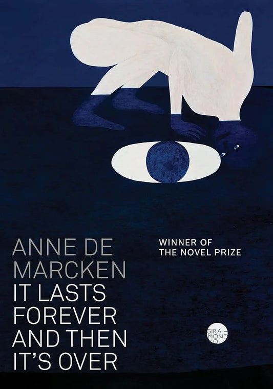 It Lasts Forever and Then It’s Over By Anne de Marcken