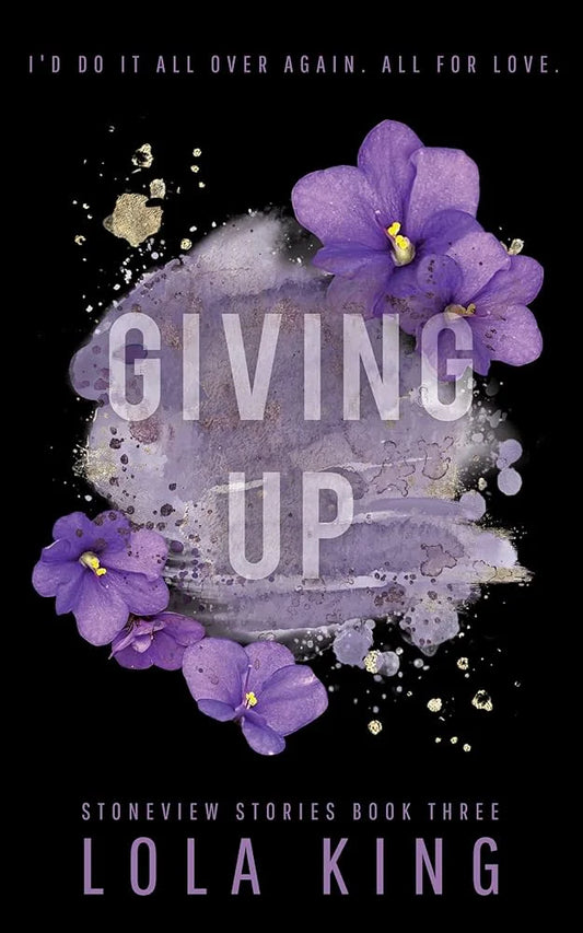 Giving Up By Lola King