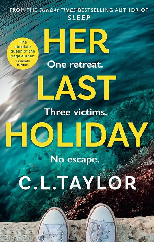 Her Last Holiday By C.L. Taylor