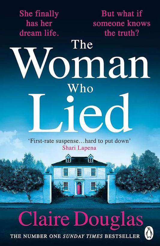 The Woman Who Lied By Claire Douglas