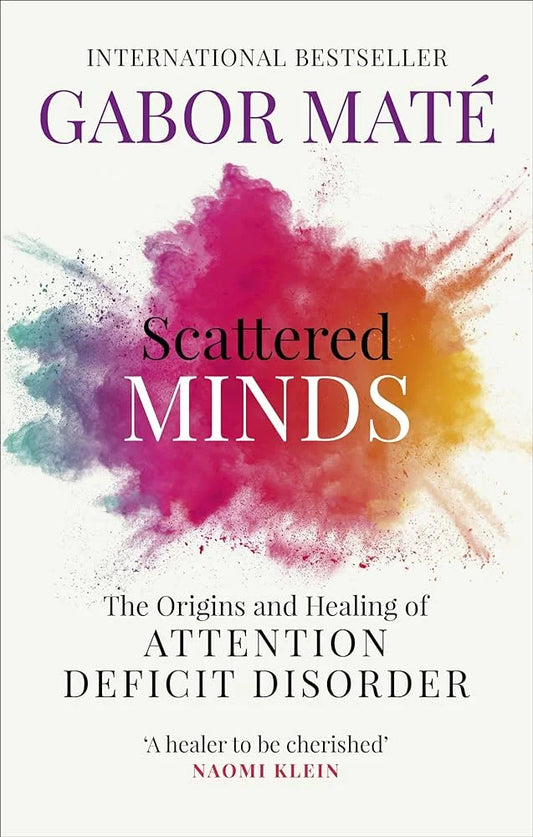 Scattered Mind By Gabor Maté