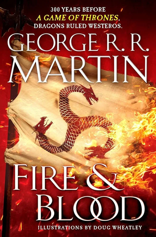 Fire & Blood By George R.R. Martin