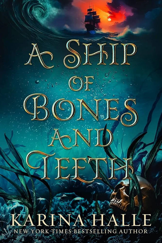 A Ship of Bones & Teeth By Karina Halle
