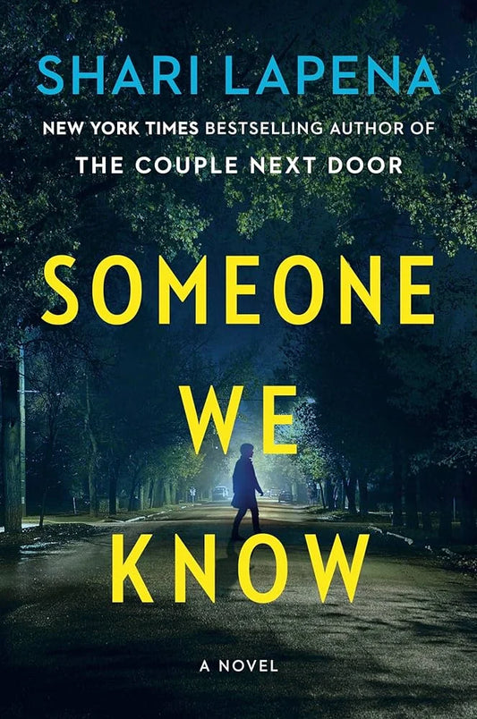 Someone We Know By Shari Lapena