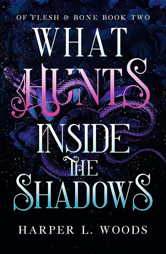 What Hunts Inside the Shadows By Harper L. Woods , Adelaide Forrest