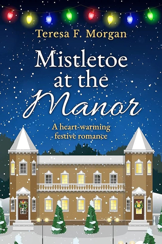 Mistletoe at the Manor By Teresa F. Morgan