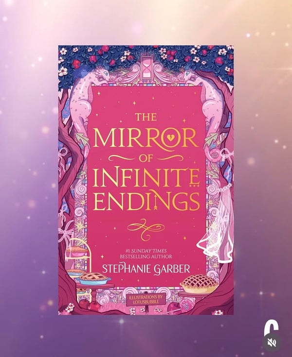 The Mirror of Infinite Endings (Once Upon a Broken Heart, #3.5) by Stephanie Garber