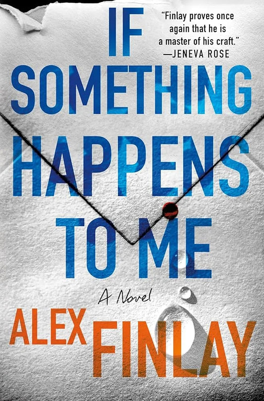 If Something Happens to Me By Alex Finlay