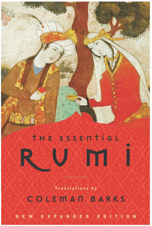 The Essential Rumi By Jalal ad-Din Muhammad ar-Rumi